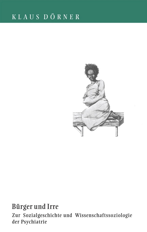 B&uuml;rger und Irre - Klaus D&ouml;rner