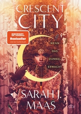 Crescent City &ndash; Wenn das Dunkel erwacht - Sarah J. Maas