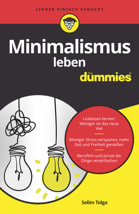 Minimalismus leben f&uuml;r Dummies - Selim Tolga