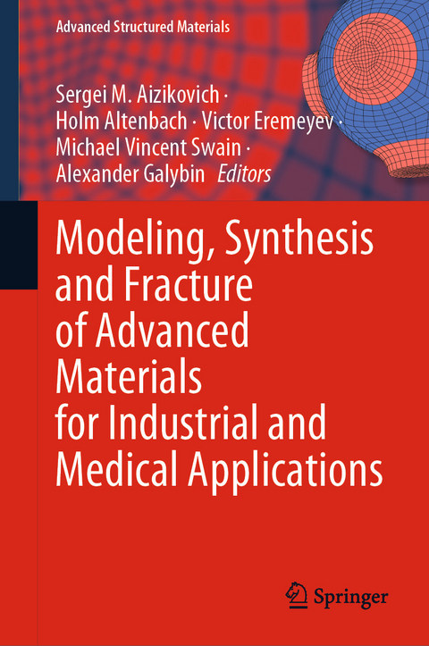 Modeling, Synthesis and Fracture of Advanced Materials for Industrial and Medical Applications - 