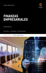 Finanzas empresariales - Pedro Arroyo, Ruth V&aacute;squez, Agust&iacute;n Villanueva