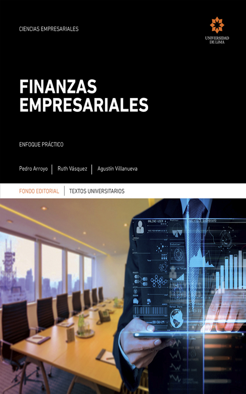Finanzas empresariales - Pedro Arroyo, Ruth V&aacute;squez, Agust&iacute;n Villanueva