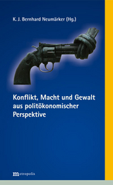 Konflikt, Macht und Gewalt aus polit&ouml;konomischer Perspektive - 