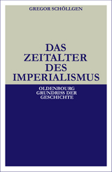 Das Zeitalter des Imperialismus - Gregor Sch&ouml;llgen