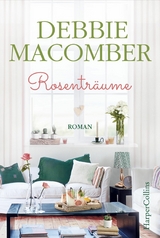 Rosenträume - Debbie Macomber