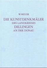 Die Kunstdenkm&auml;ler von Bayern. Die Kunstdenkm&auml;ler von Schwaben / Landkreis Dillingen an der Donau