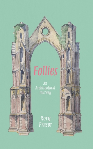 Follies : An Architectural Journey