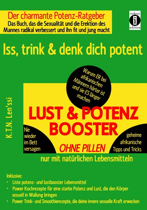 LUST & POTENZ-BOOSTER &ndash; Iss, trink & denk dich potent - K.T.N. Len'ssi
