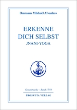Erkenne dich selbst - Jnani Yoga - Omraam Mikhael Aivanhov