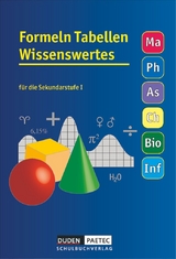 Formeln Tabellen Wissenswertes - F&uuml;r die Sekundarstufe I - Mathematik - Physik - Astronomie - Chemie - Biologie - Informatik - Lutz Engelmann, Lothar Meyer, G&uuml;nter Liesenberg, Christa Pews-Hocke, Uwe Bahro, Frank-Michael Becker, Christine Ernst