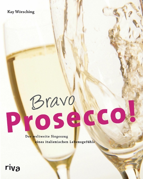 Bravo Prosecco! -  Kay Wörsching