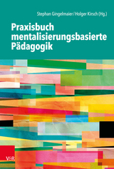 Praxisbuch mentalisierungsbasierte P&auml;dagogik - 