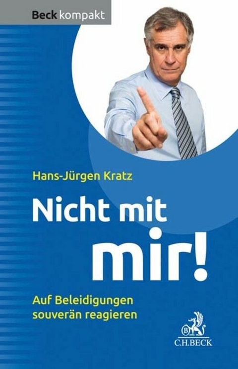Beleidigungen gekonnt kontern! - Hans-J&uuml;rgen Kratz