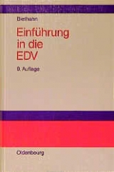Einf&uuml;hrung in die EDV f&uuml;r Wirtschaftswissenschaftler - J&ouml;rg Biethahn