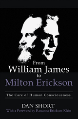 From William James to Milton Erickson -  Dan Short