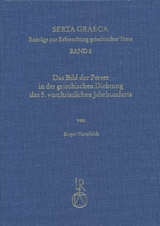 Das Bild der Perser in der griechischen Dichtung des 5. vorchristlichen Jahrhunderts - Birger Hutzfeldt