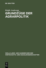 Grundz&uuml;ge der Agrarpolitik - Ralph Anderegg