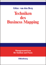 Techniken des Business Mapping - Wolfgang G&ouml;tze, Nanja van den Berg