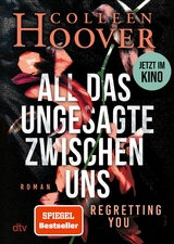 All das Ungesagte zwischen uns -  Colleen Hoover