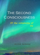 The Second Consciousness - Christian Hermenau