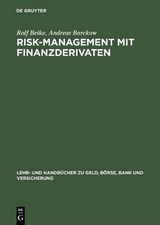 Risk-Management mit Finanzderivaten - Rolf Beike, Andreas Barckow