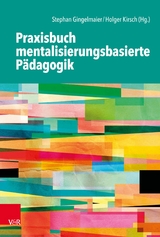 Praxisbuch mentalisierungsbasierte P&auml;dagogik - 