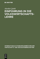 Einf&uuml;hrung in die Volkswirtschaftslehre - Alasdair Smith