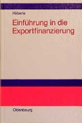 Einf&uuml;hrung in die Exportfinanzierung - Siegfried G H&auml;berle