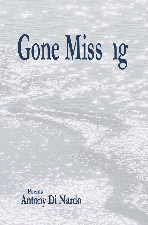 Gone Missng - Antony Di Nardo