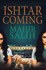 Ishtar Coming - Mahir Salih