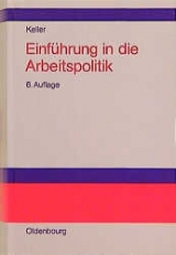 Einf&uuml;hrung in die Arbeitspolitik - Berndt Keller
