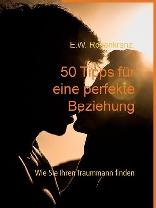 50 Tipps für eine perfekte Beziehung