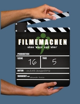 Filmemachen - Oliver Jungwirth
