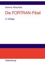 Die FORTRAN-Fibel - Thomas Kühme, Peter Witschital