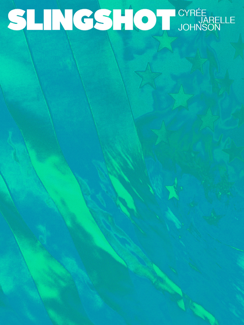 SLINGSHOT - Cyr&eacute;e Jarelle Johnson