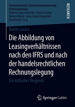 Die Abbildung von Leasingverhältnissen nach den IFRS und nach der handelsrechtlichen Rechnungslegung