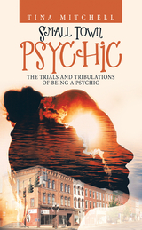 Small Town Psychic - Tina Mitchell