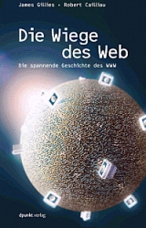 Die Wiege des Web - James Gillies, Robert Caillau