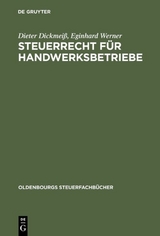 Steuerrecht f&uuml;r Handwerksbetriebe - Dieter Dickmei&szlig;, Eginhard Werner