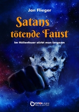 Satans t&ouml;tende Faust - Im H&ouml;llenfeuer stirbt man langsam - Jan Flieger