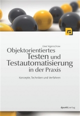 Objektorientiertes Testen und Testautomatisierung in der Praxis - Uwe Vigenschow