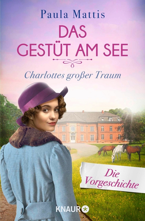 Das Gest&uuml;t am See. Charlottes gro&szlig;er Traum - Paula Mattis