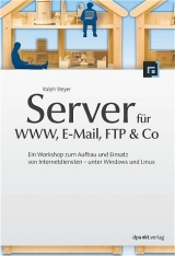 Server f&uuml;r WWW, E-Mail, FTP & Co - Ralph Steyer