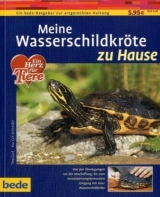 Meine Wasserschildkr&ouml;te zu Hause - Tina Gorf, Eva G Schneider