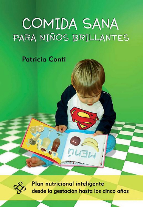 Comida sana para ni&ntilde;os brillantes - Patricia Conti