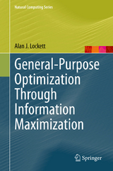 General-Purpose Optimization Through Information Maximization - Alan J. Lockett