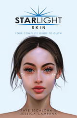 Starlight Skin - Kaye Escalona, Jessica Campana