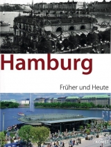 Hamburg fr&uuml;her und heute