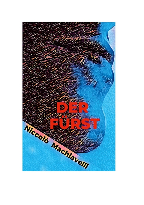 Der F&uuml;rst - Niccol&ograve; Machiavelli