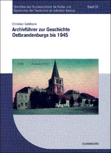 Archivf&uuml;hrer zur Geschichte Ostbrandenburgs bis 1945 - Christian Gahlbeck